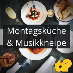 Montagsküche & Musikkneipe Montagsküche & Musikkneipe